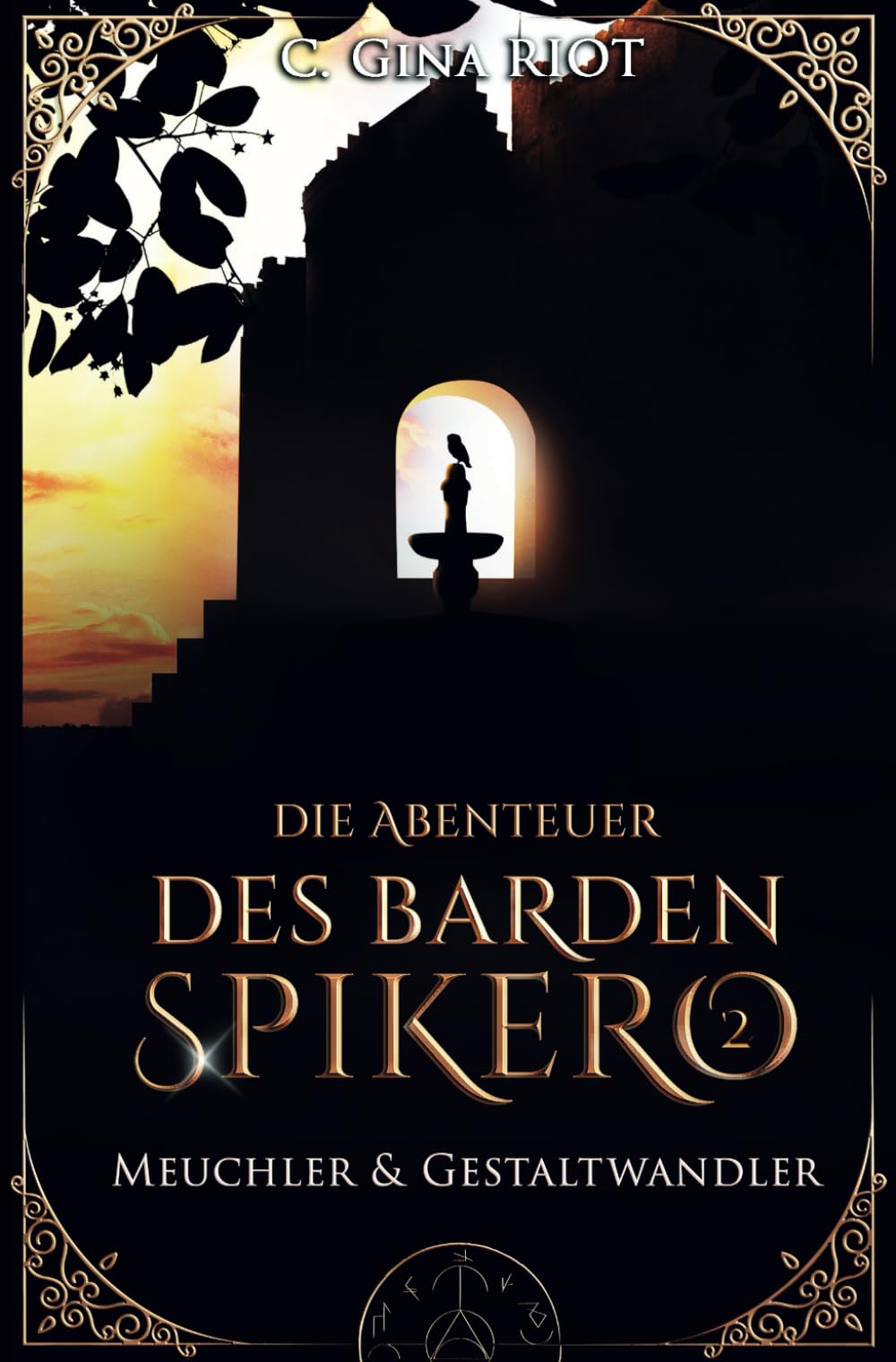 Meuchler & Gestaltwandler - Die Abenteuer des Barden Spikero 2: Mittelalter-Fantasy trifft auf Krimi Historical Fiction