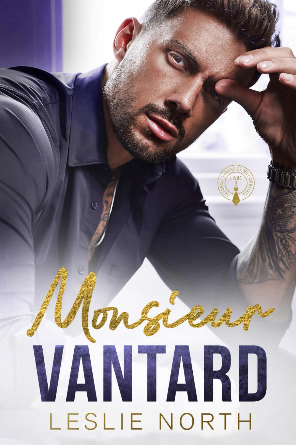 Monsieur Vantard: Une romance grumpy/sunshine avec un patron tyran milliardaire (Patrons, Tyrans et Milliardaires, Band 3) Action & Adventure