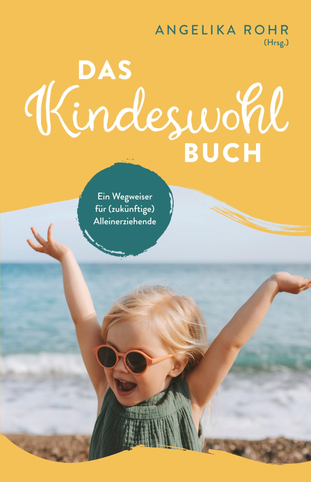 Das Kindeswohl Buch: Ein Wegweiser für (zukünftige) Alleinerziehende - Kindeswohlgefährdung erkennen und helfen Medicine