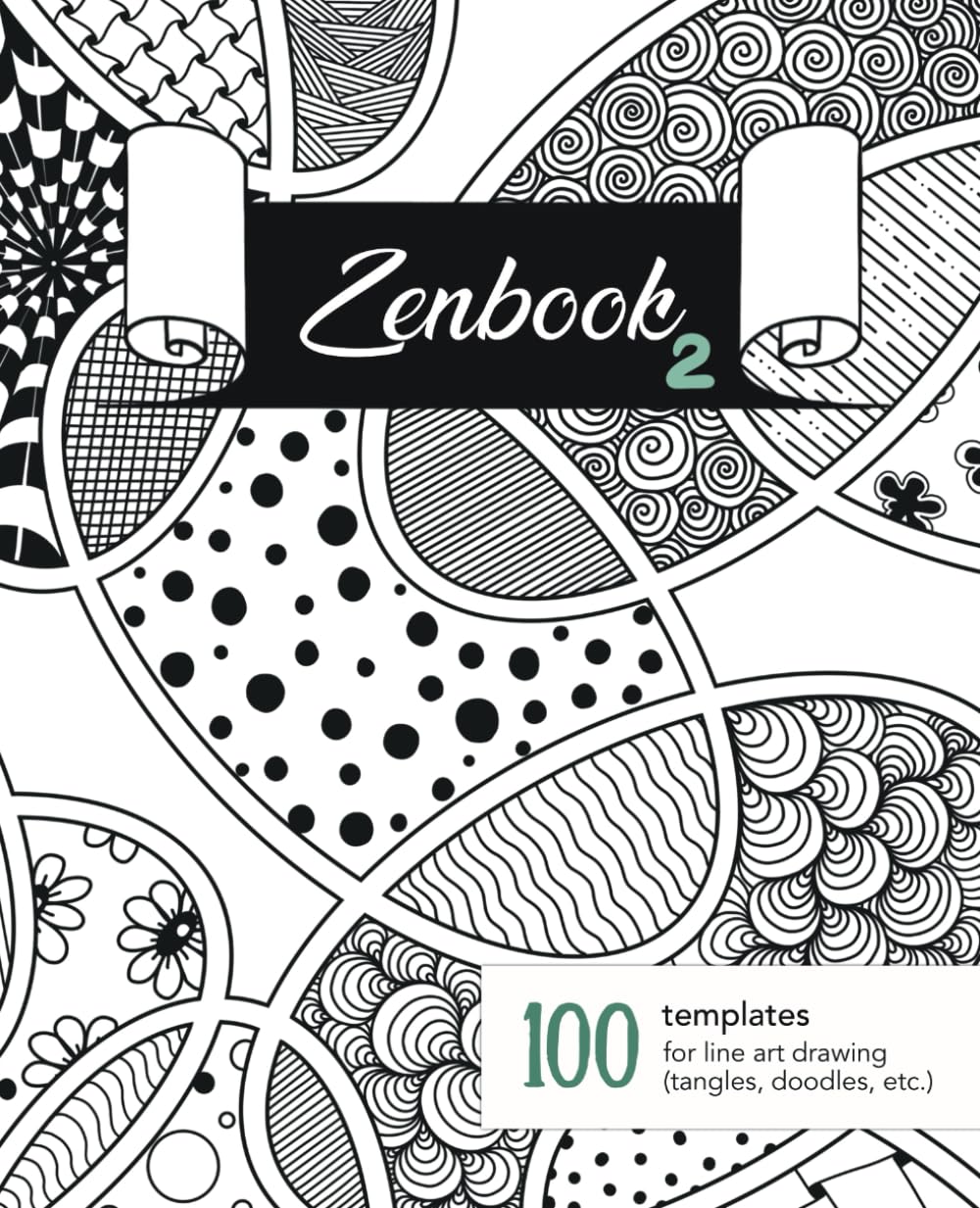 Zenbook 2: A Smart Sketchbook with 100 Blank Abstract Templates for Line Art Drawing (Tangles, Doodles, etc.) + 100 Pattern Samples Arts & Music