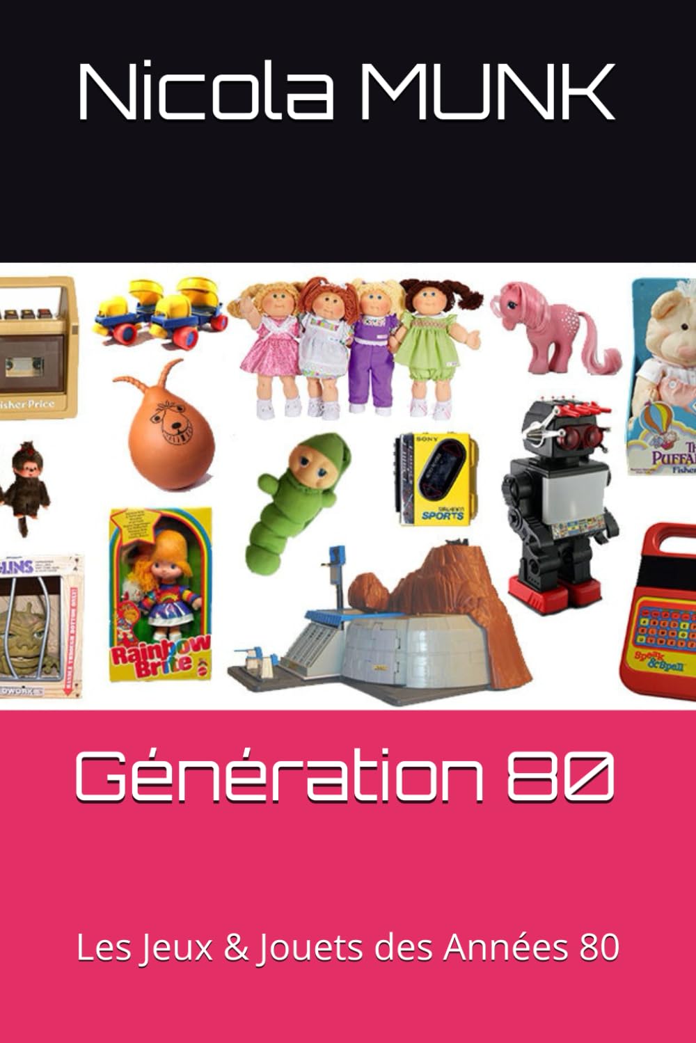 Génération 80: Les Jeux & Jouets des Années 80 book
