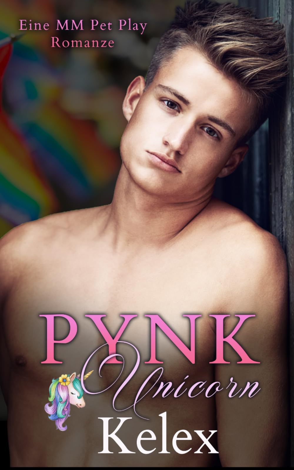 Pynk Unicorn: Eine MM Pet Play Romanze LGBTQ+