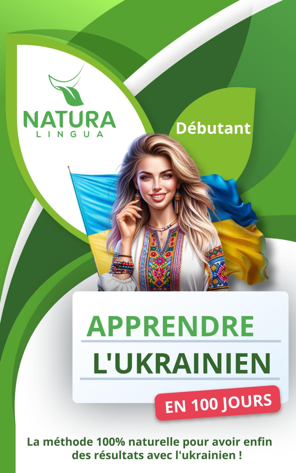 Apprendre l’Ukrainien en 100 Jours: La méthode naturelle et intuitive pour maitriser l’ukrainien rapidement (conçue pour les débutants) book