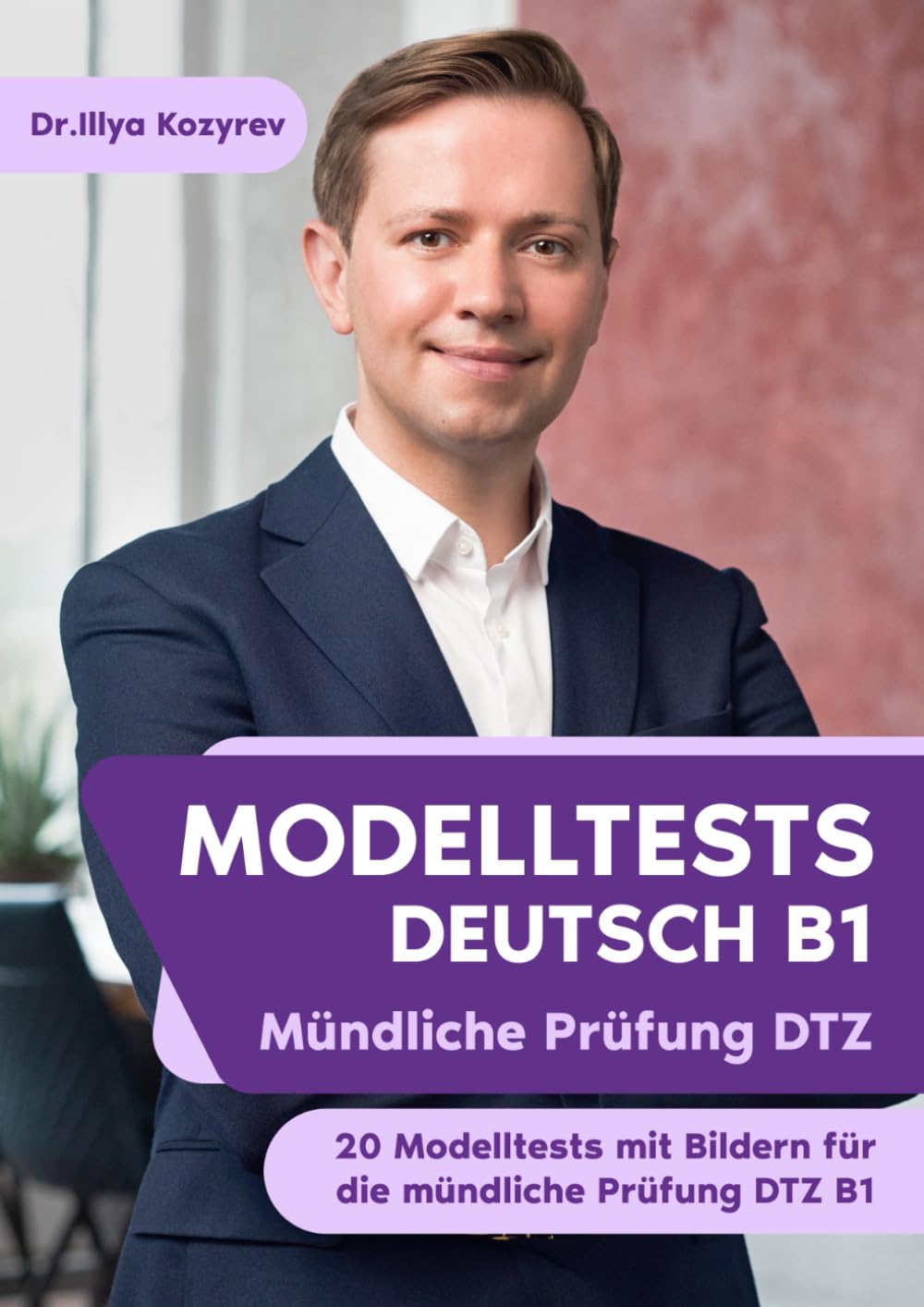 MODELLTESTS Mündliche Prüfung DTZ Deutsch B1: 20 Modelltests mit Bildern für die mündliche Prüfung DTZ B1 Foreign Languages ​​& Dictionaries