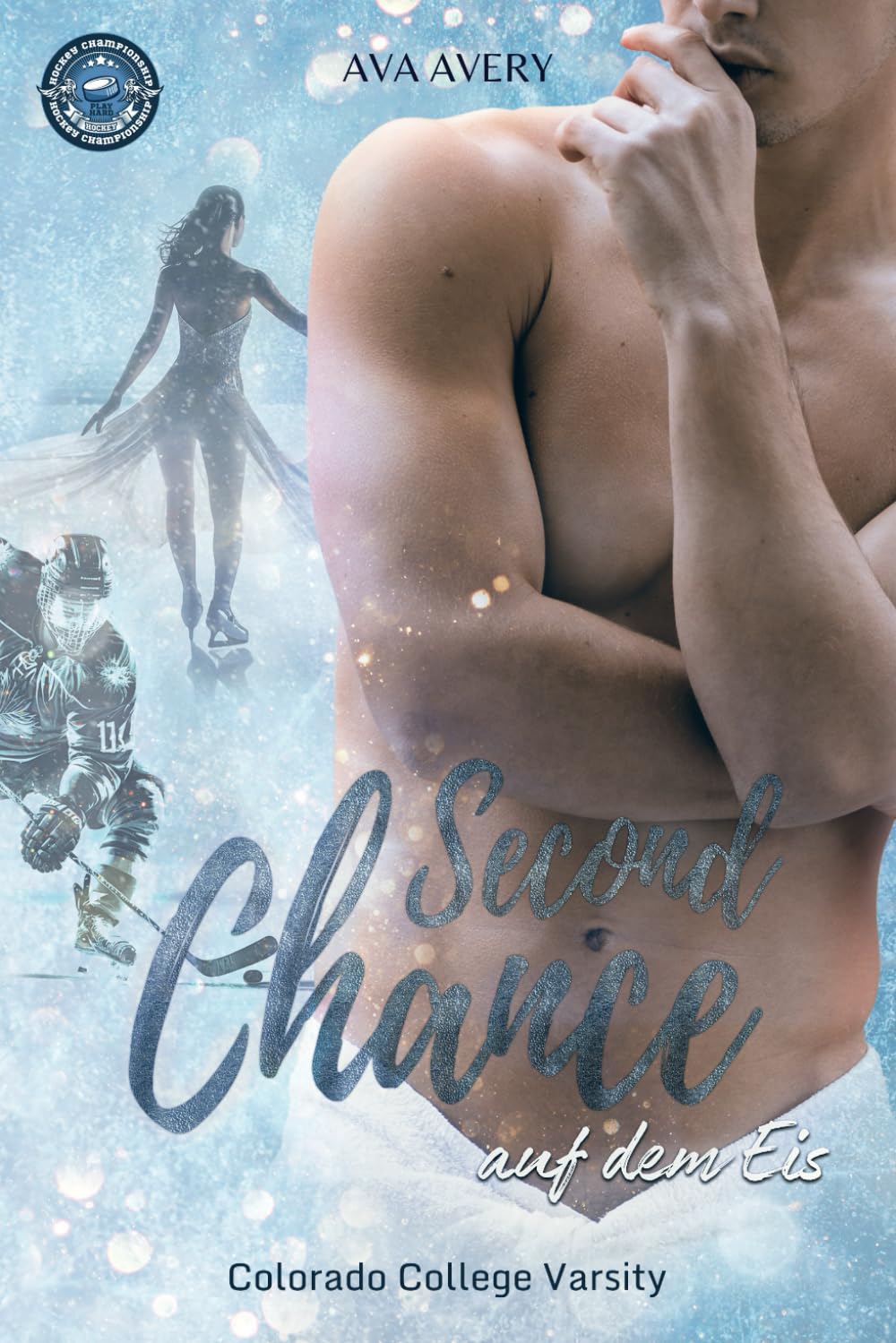 Second Chance auf dem Eis: Eishockey Liebesroman (Colorado College Varsity, Band 3) Contemporary literature