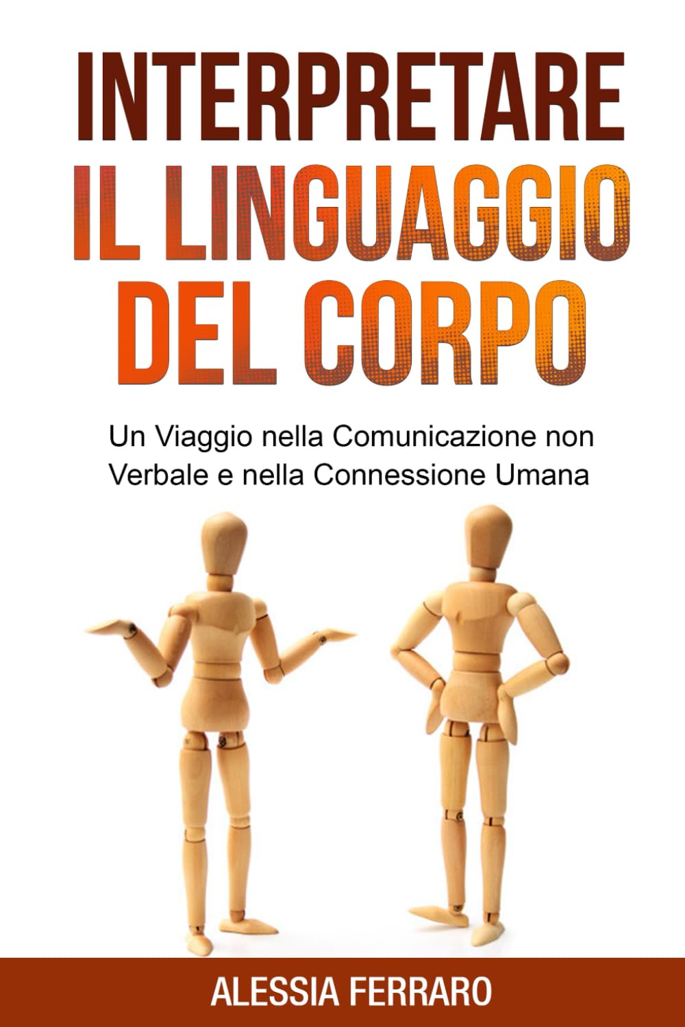 Interpretare il Linguaggio Del Corpo: Un Viaggio nella Comunicazione non Verbale e nella Connessione Umana (PNL e Comunicazione Assertiva: Tecniche Antistress per una Vita più Equilibrata, Band 1) Business, Finance & Career