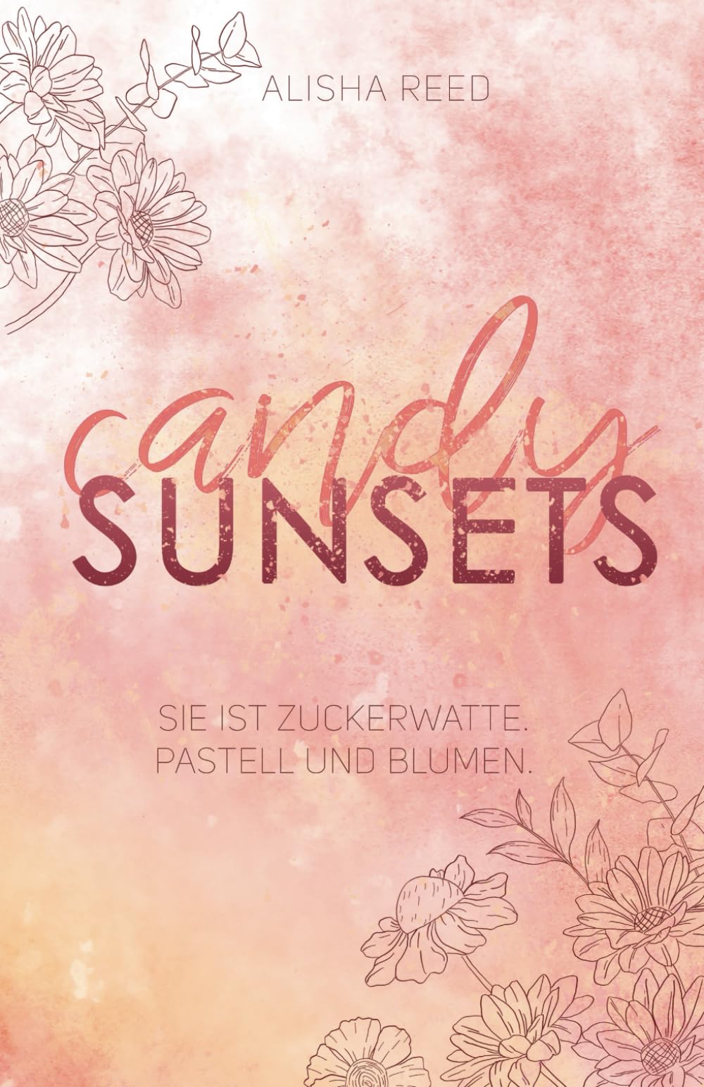 Candy Sunsets: (Sandwood Village-Trilogie, Band 1), Bunte Feel Good New Adult Romance (Sandwood Village-Reihe, Band 1) Contemporary literature Books