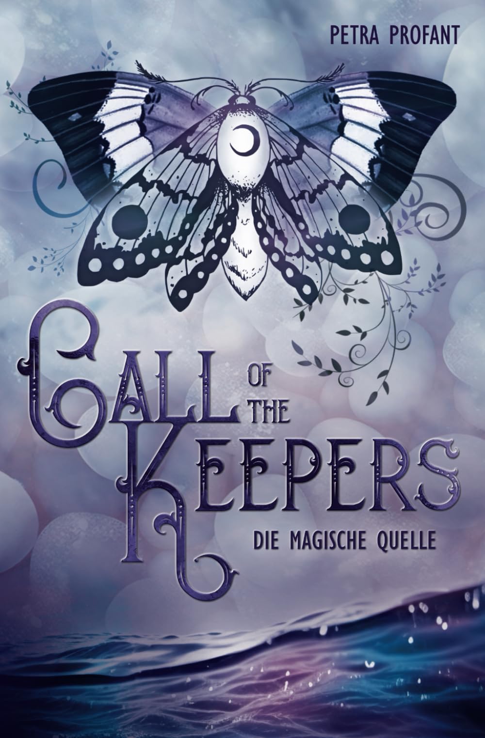 Call of the Keepers 2: Die magische Quelle: Der Abschluss der düsteren Jugendfantasyreihe Fantasy & Sci-Fi