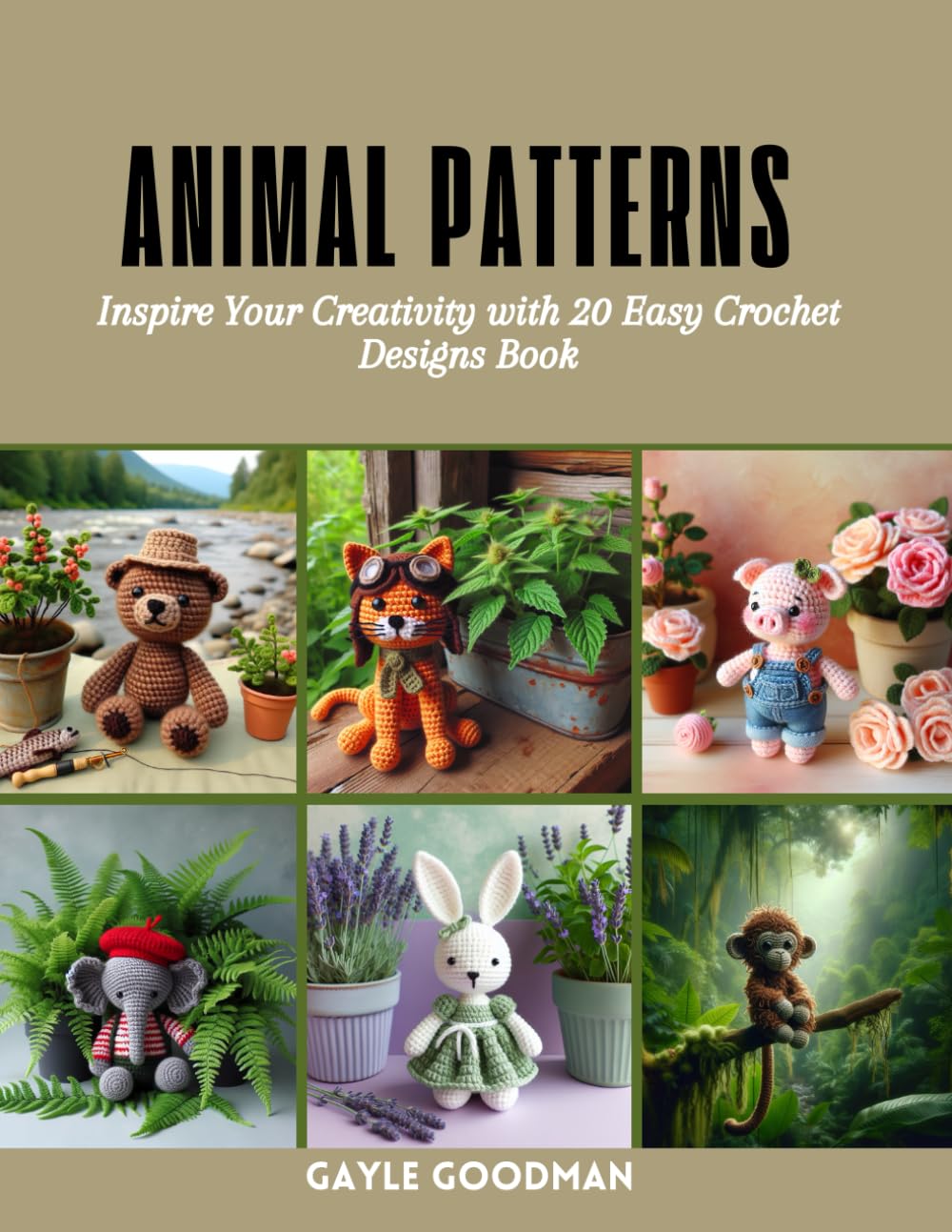 Animal Patterns: Inspire Your Creativity with 20 Easy Crochet Designs Book book