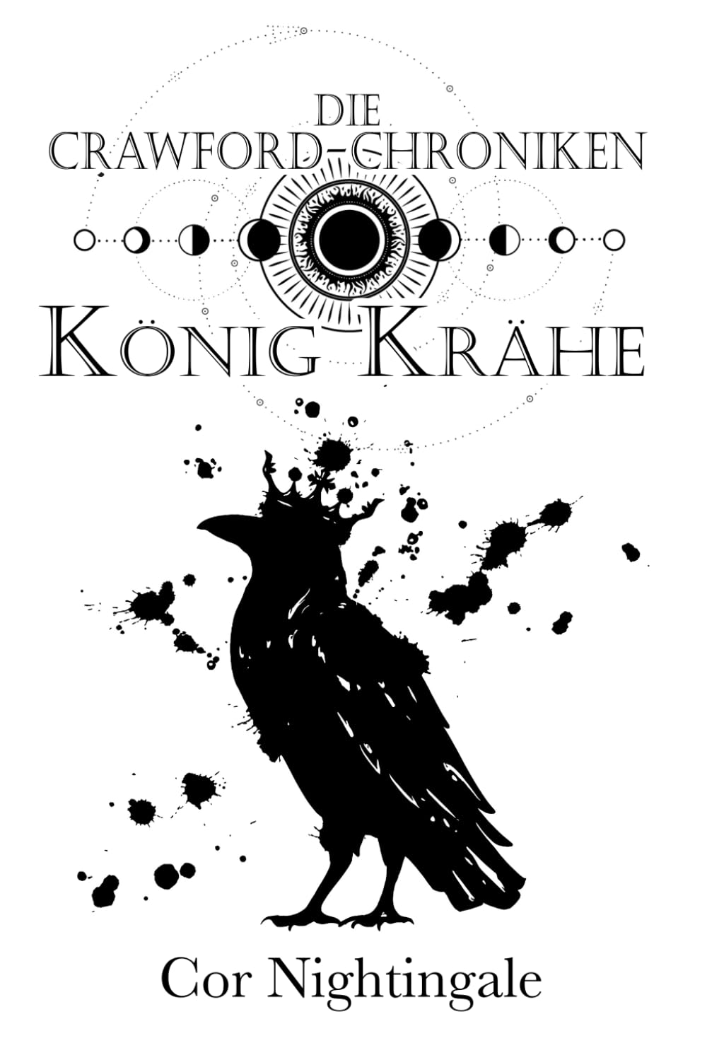 König Krähe (Die Crawford-Chroniken, Band 2) Action & Adventure