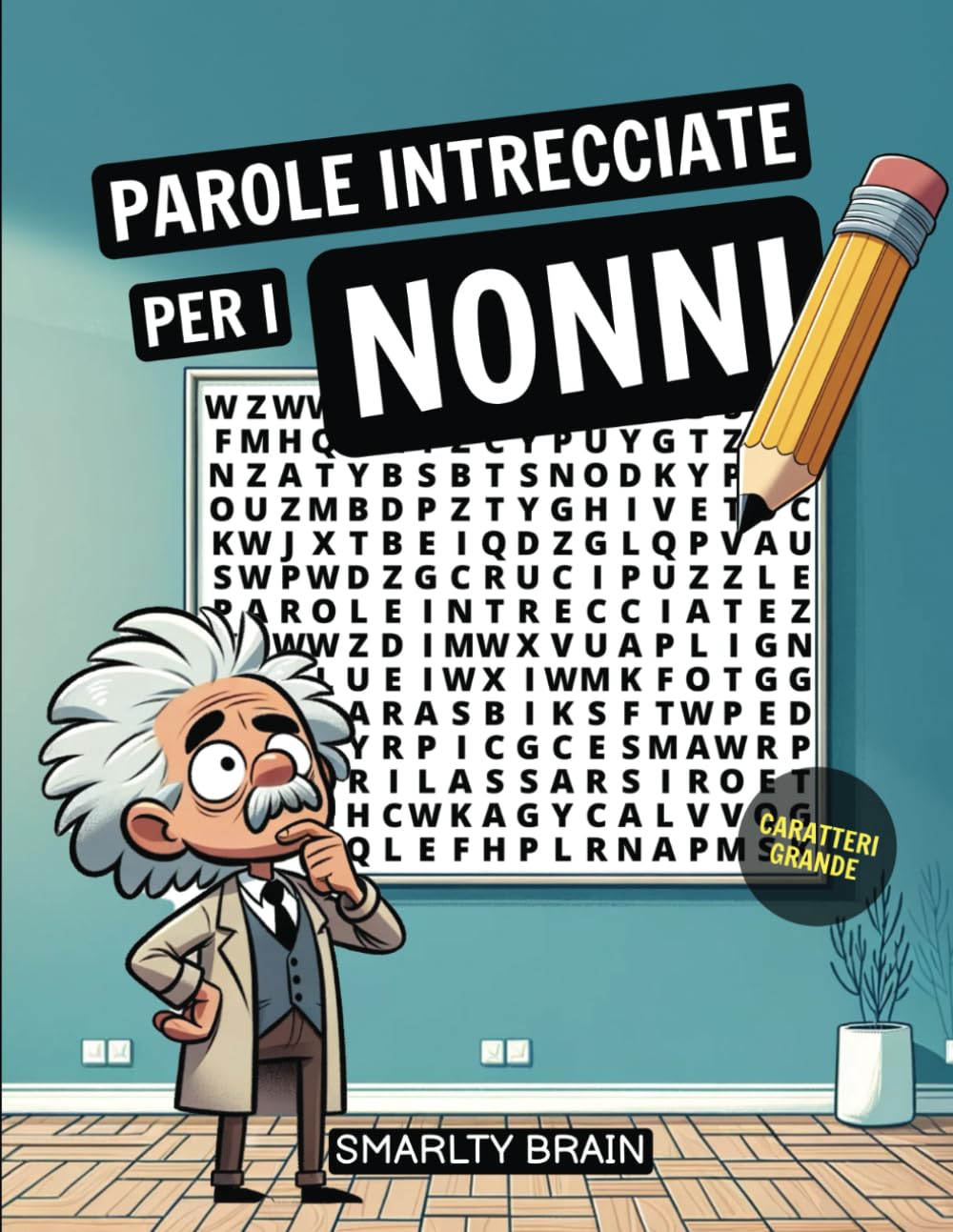 PAROLE INTRECCIATE PER I NONNI: CRUCIPUZZLE PER ADULTI E ANZIANI CARATTERI GRANDE - PER FARLO SENZA OCCHIALI - FACILE DA LEGGERE - GIOCO TERAPEUTICO PER MEMORIA E CONCENTRAZIONE PER ANZIANI O BAMBINI book