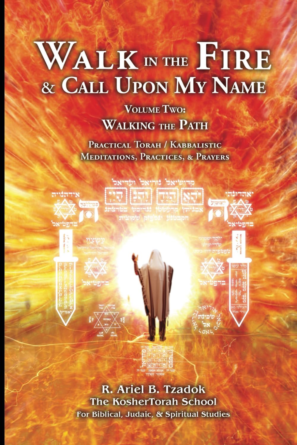 Walk in the Fire & Call Upon My Name: Volume Two: Walking the Path book