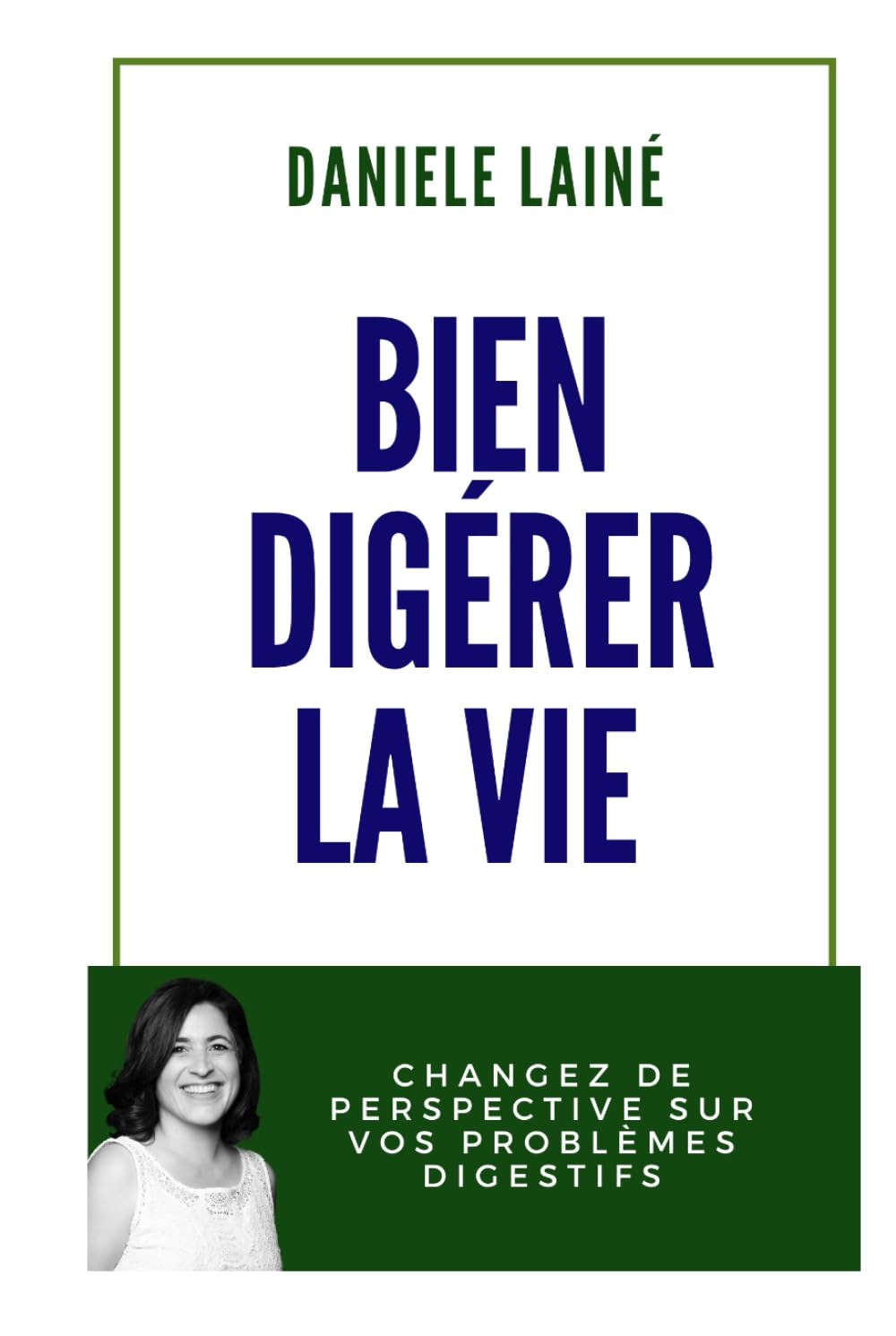 Bien digérer la vie: Changez de perspective sur vos problèmes digestifs book