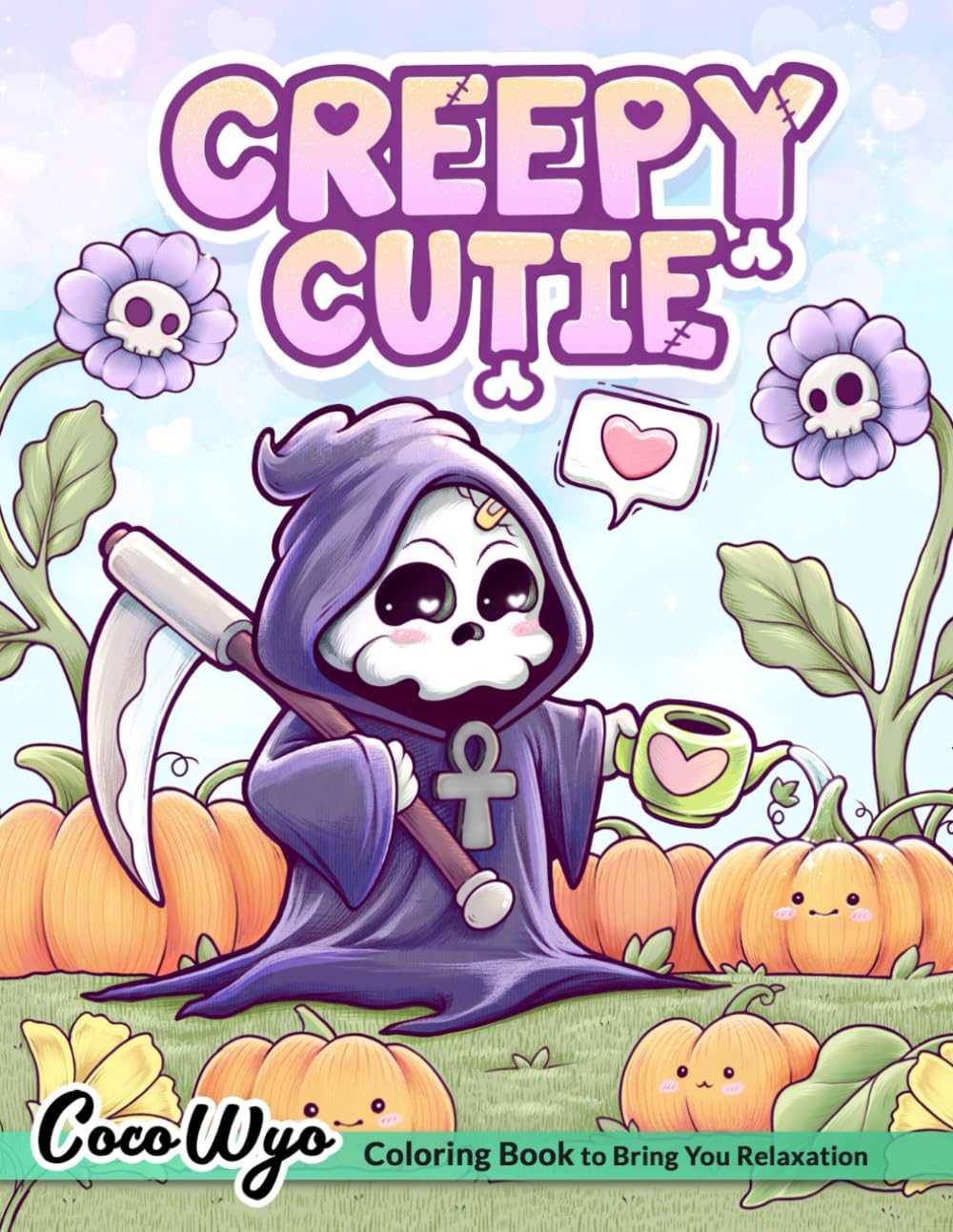Creepy Cutie: Coloring Book for Adults and Teens Featuring Goth Kawaii and Spooky Cute Creatures of All Kinds and Many More Manga