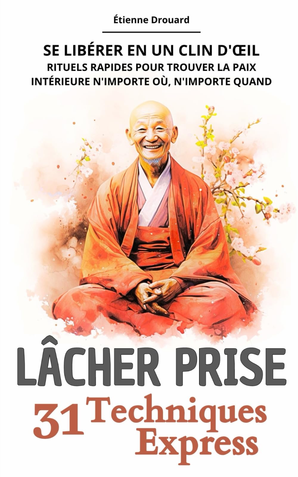 LÂCHER PRISE - 31 Techniques Express: Se libérer en un clin d'œil - Rituels rapides pour trouver la paix intérieure n'importe où, n'importe quand Medicine