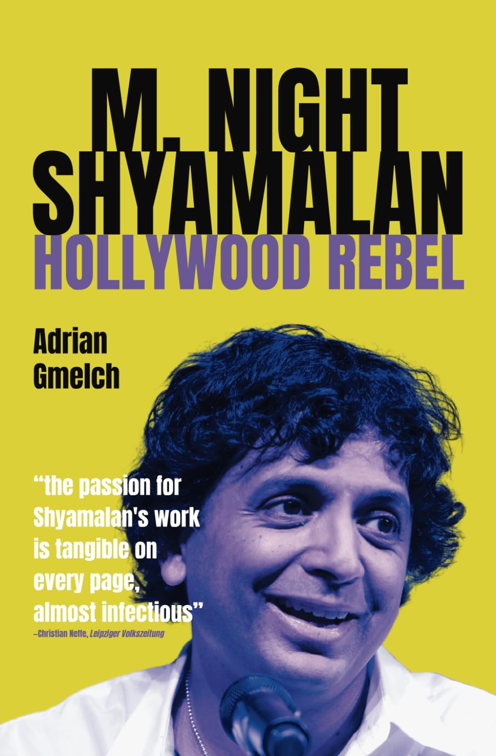 M. Night Shyamalan: Hollywood Rebel Art & Literature