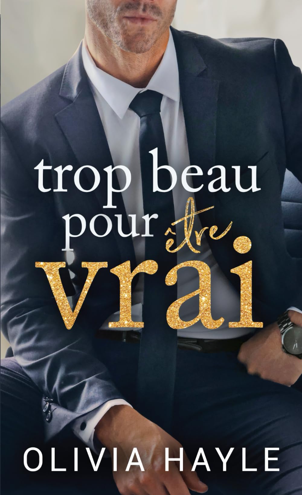 Trop beau pour être vrai Contemporary Romance