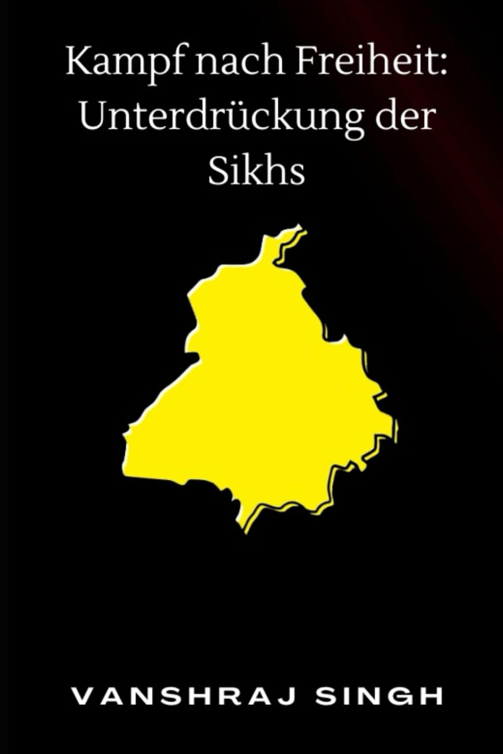 Kampf nach der Freiheit: Unterdrückung der Sikh: Unterdrückung der Sikh book