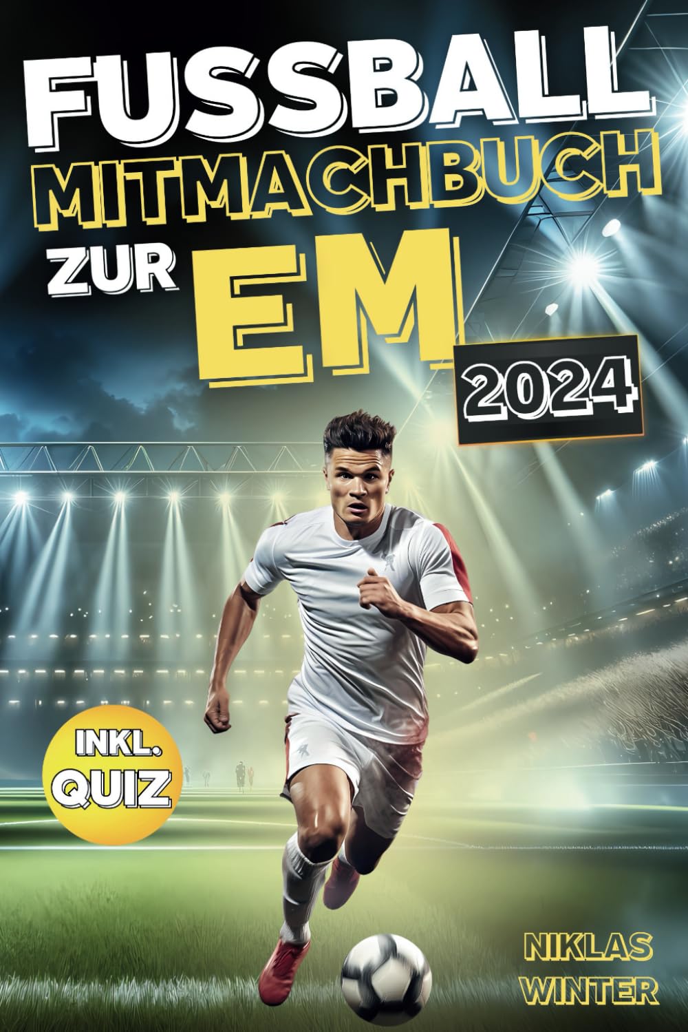 Das Fußball Mitmachbuch zur EM 2024 - Entdecke aktuelle Spielpläne zum Ausfüllen, spannende Rekorde und alle Höhepunkte der Europameisterschaft 2024 ... | Das perfekte Geschenk für alle Fußballfans Leisure & Fun