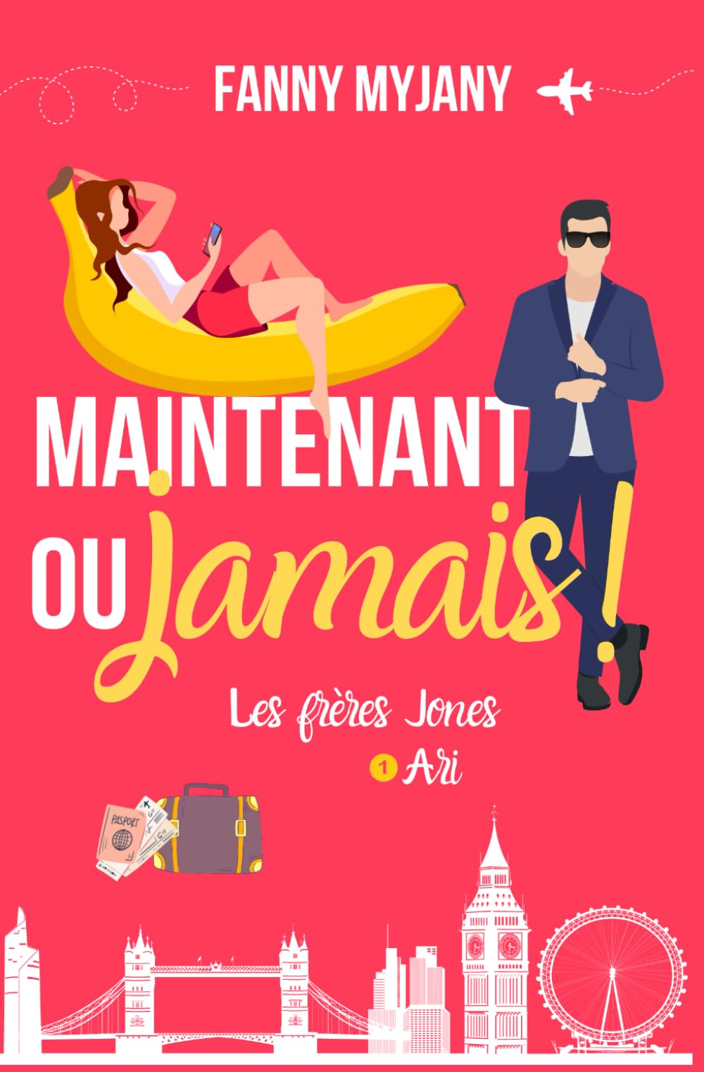 Maintenant ou jamais ! : une romance grumpy/sunshine ! (Saga des Frères Jones, Band 1) Contemporary Romance