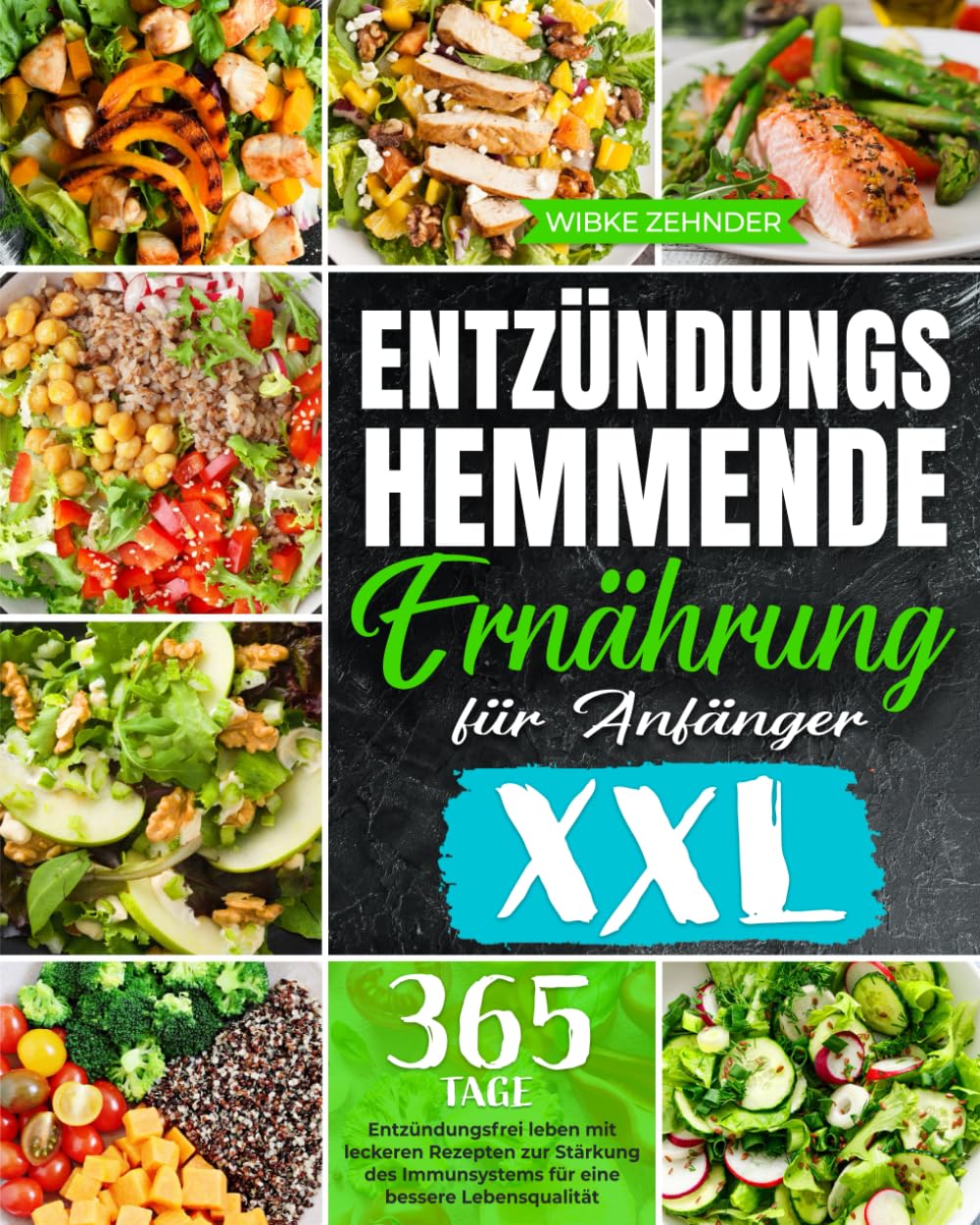 Entzündungshemmende Ernährung für Anfänger: Entzündungsfrei leben mit leckeren Rezepten zur Stärkung des Immunsystems für eine bessere Lebensqualität Medicine