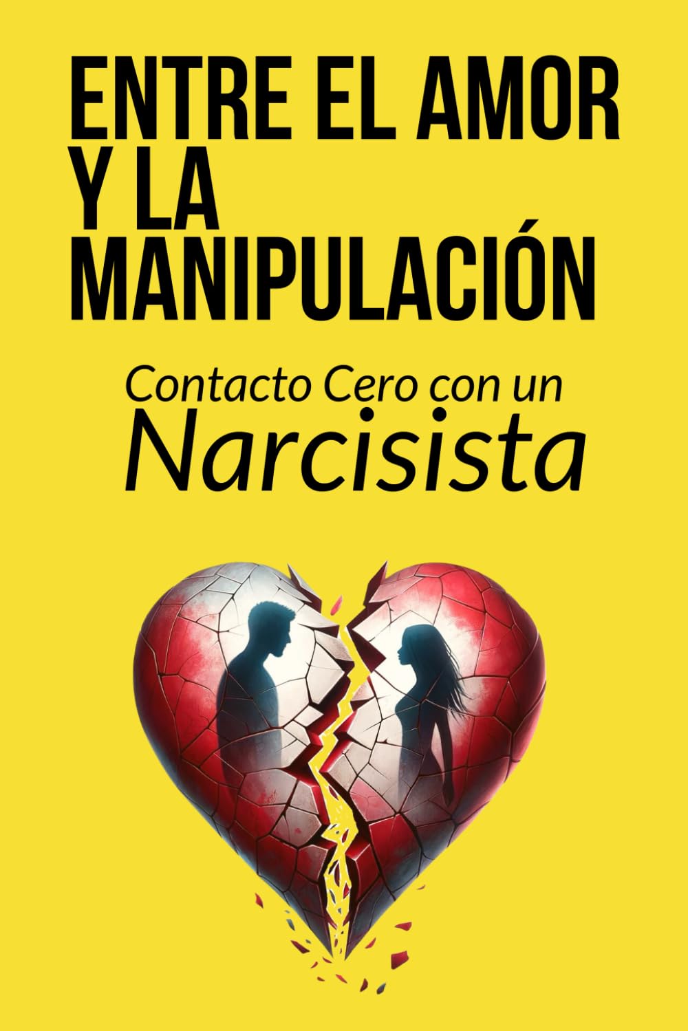 Entre el amor y la manipulación: Contacto cero con un narcisista book