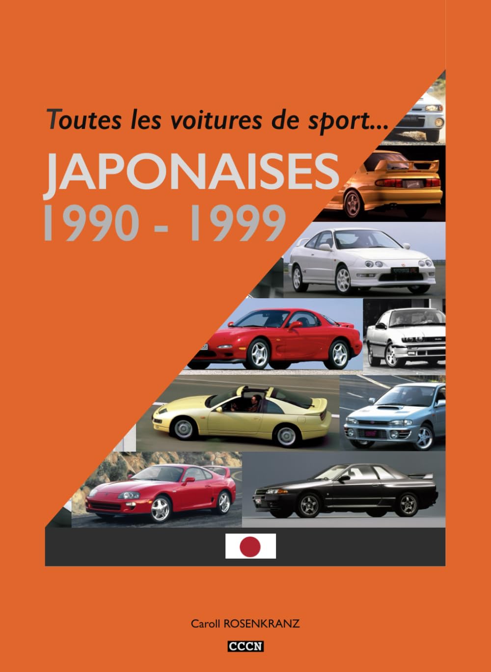 Toutes les voitures de sport japonaises 1990 - 1999 book