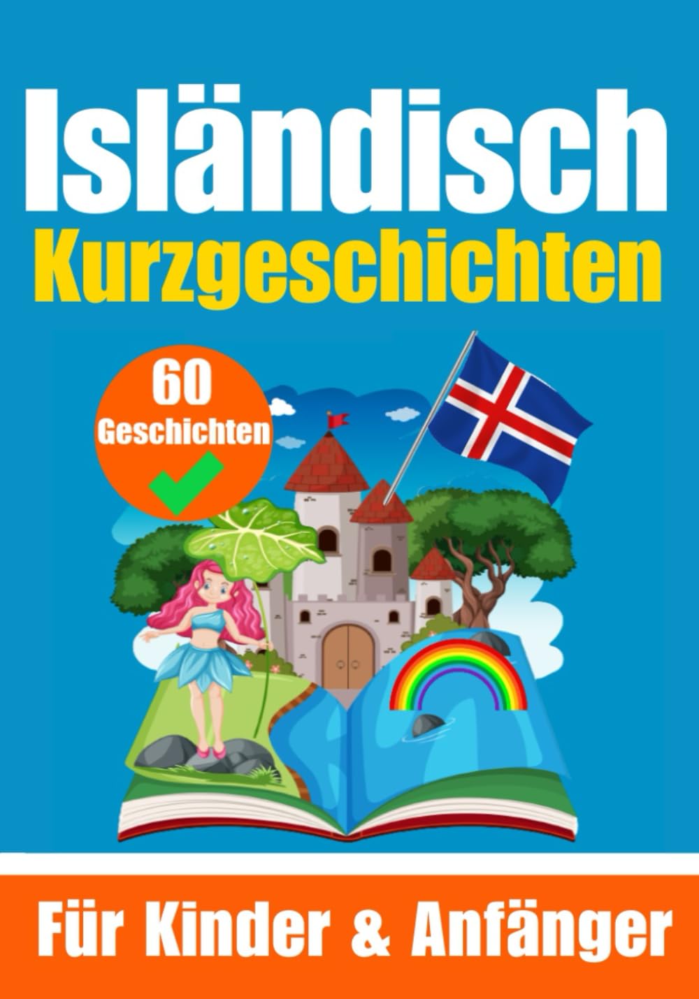 60 Kurzgeschichten auf Isländisch | Ein zweisprachiges Buch auf Deutsch und Isländisch | Ein Buch zum Erlernen der isländischen Sprache für Kinder und ... Köpfe (Bücher zum Isländischlernen, Band 9) Contemporary literature