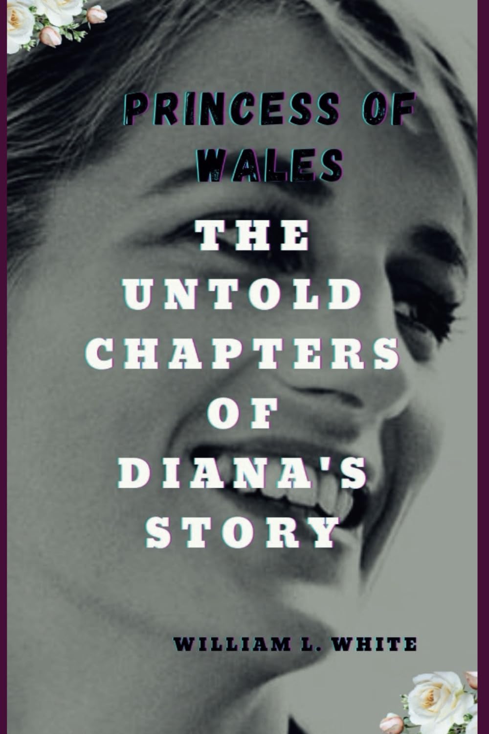 PRINCESS OF WALES: The untold chapters of Diana's Story Art & Literature Books