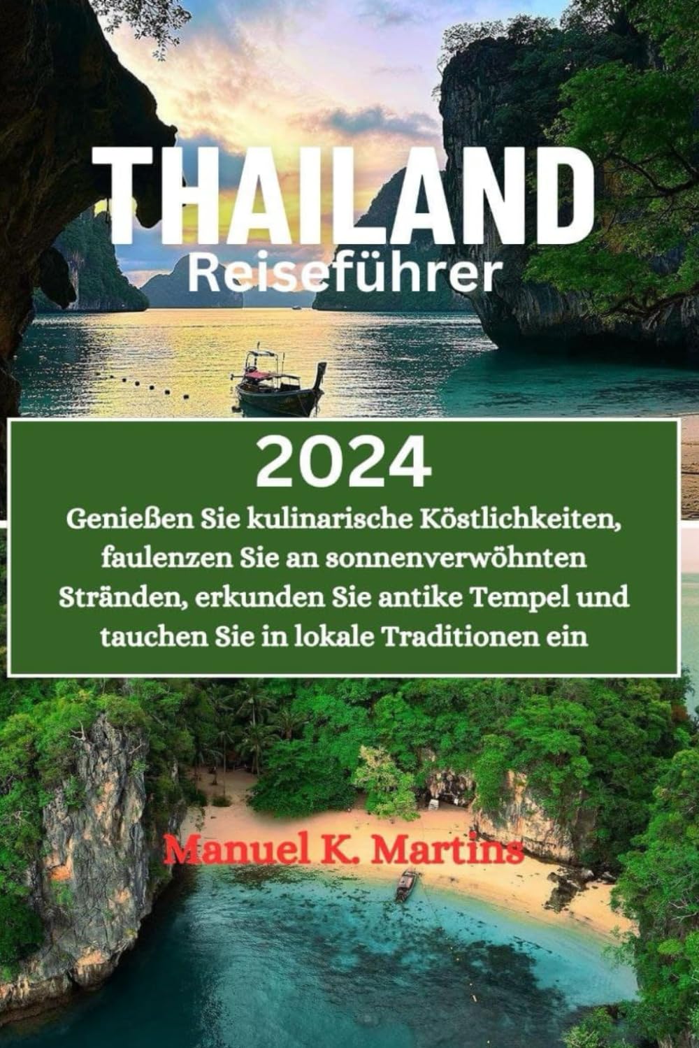 Thailand Reiseführer 2024: Genießen Sie kulinarische Köstlichkeiten, faulenzen Sie an sonnenverwöhnten Stränden, erkunden Sie antike Tempel und tauchen Sie in lokale Traditionen ein Leisure, Home & Garden