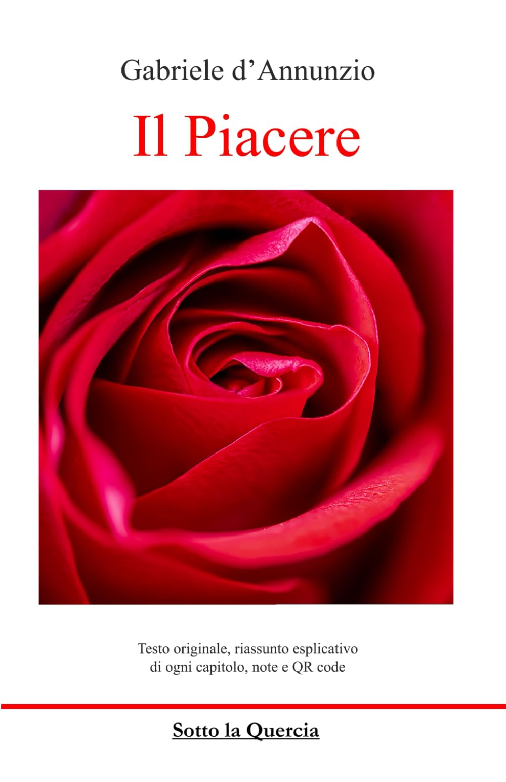 Il Piacere: Testo originale, note e Qrcode, introduzione, biografia, riassunto esplicativo di ogni capitolo. Caratteri grandi book