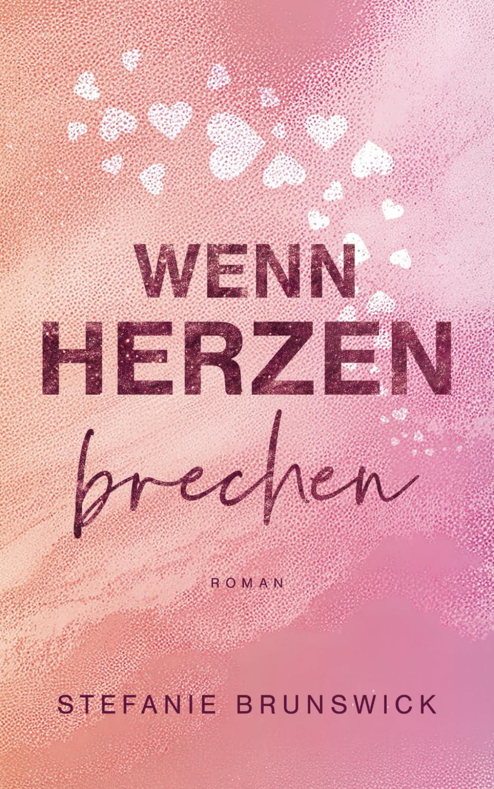 Wenn Herzen brechen: Liebesroman (Wenn Liebe anklopft, Band 2) Contemporary literature