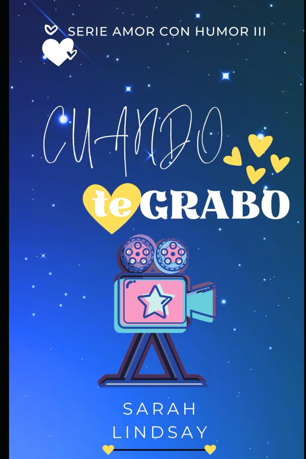 CUANDO TE GRABO: El amor a los cuarenta en tono de humor book