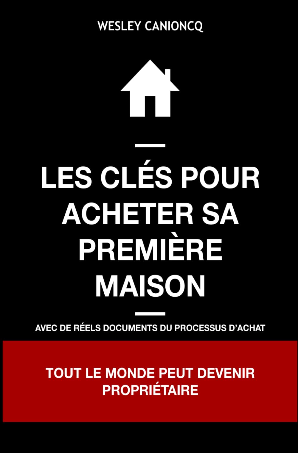Les clés pour acheter sa première maison: Tout le monde peut devenir propriétaire book