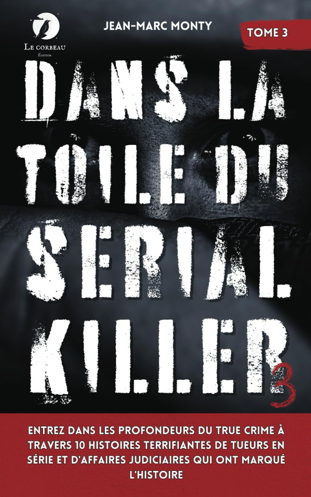 Dans la toile du Serial Killer: Entrez dans les profondeurs du true crime à travers 10 histoires terrifiantes de tueurs en série et d'affaires judiciaires qui ont marqué l'histoire Suspense & Thrillers