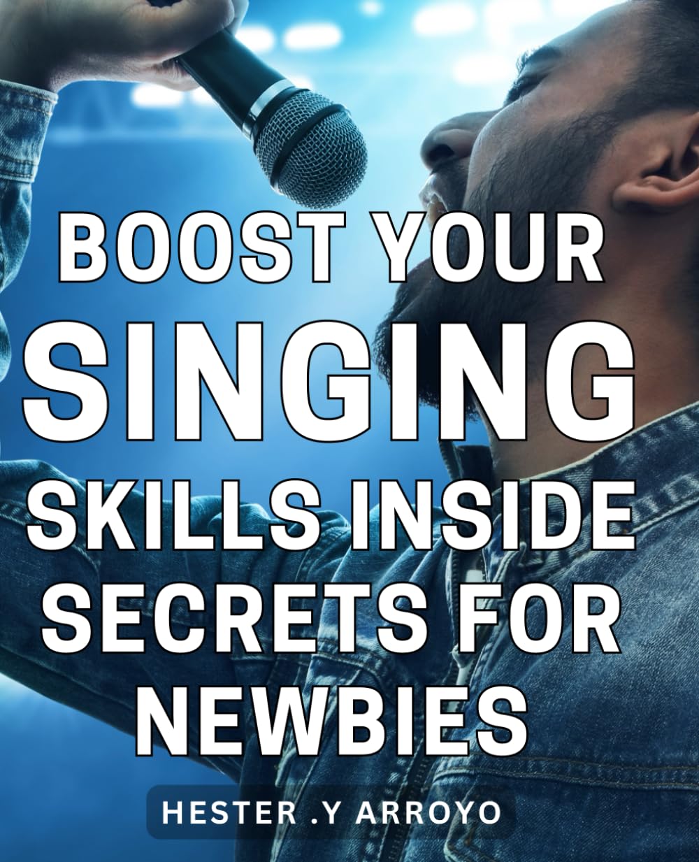 Boost Your Singing Skills: Inside Secrets for Newbies: Unlock the Power of Your Voice: Insider Techniques for Aspiring Singers. Sheet Music