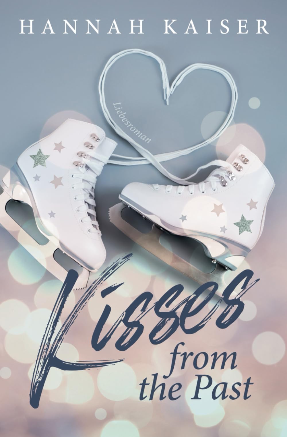 Kisses from the past: Liebesroman Contemporary Romance