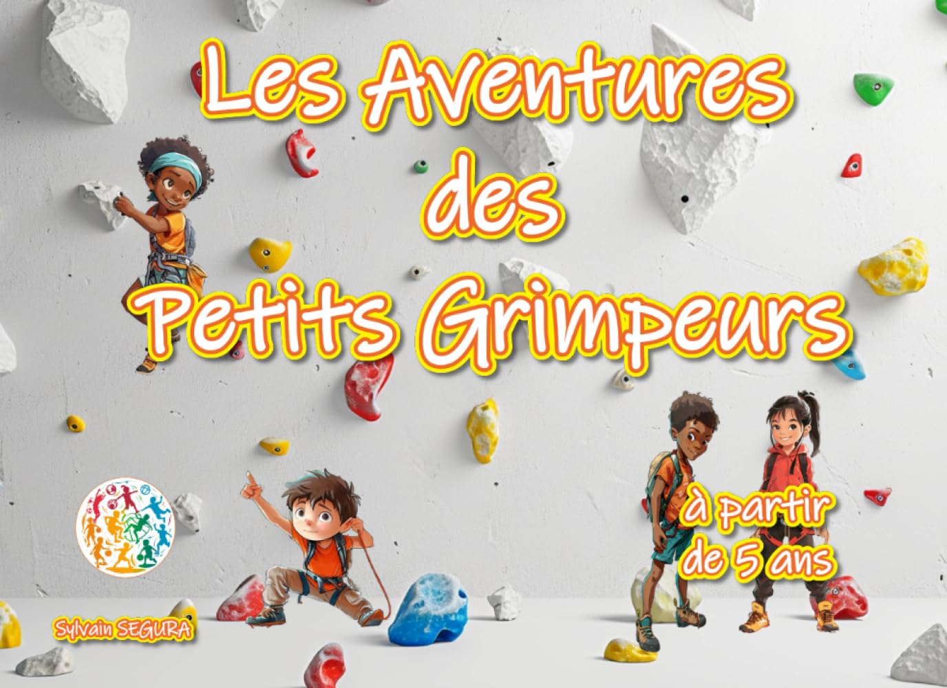 Les Aventures des Petits Grimpeurs: L'escalade sportive pour les petits. book