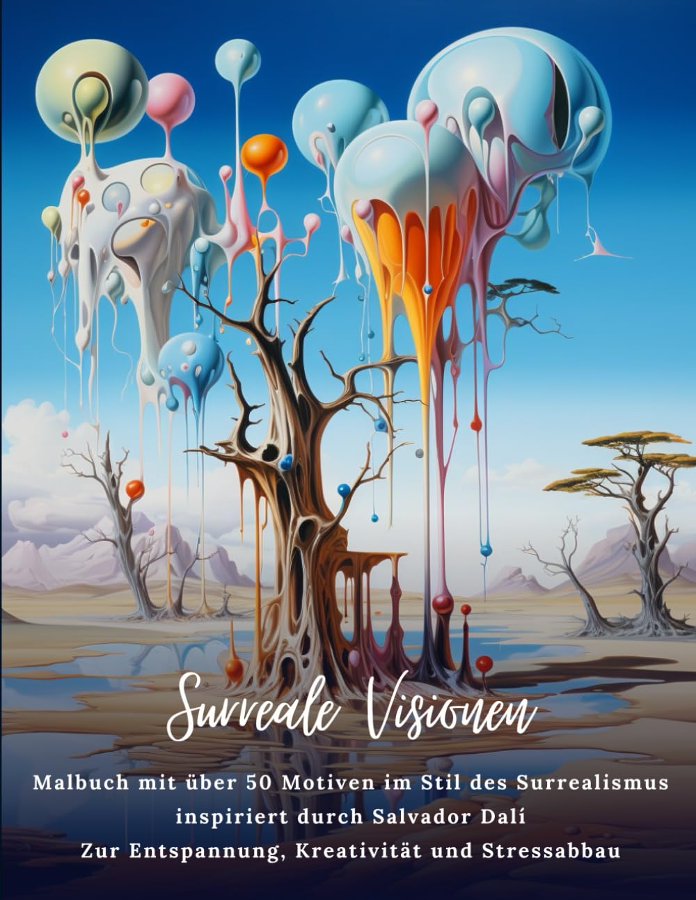 Surreale Visionen: Malbuch mit über 50 Motiven im Stil des Surrealismus inspiriert durch Salvador Dalí - Zur Entspannung, Kreativität und Stressabbau Hobbies & Crafts