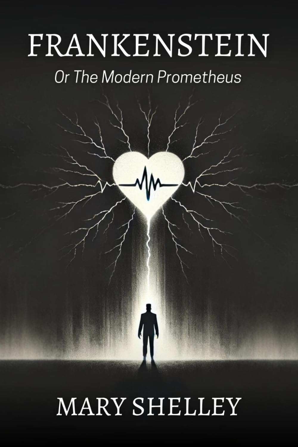 Frankenstein: Or, The Modern Prometheus book