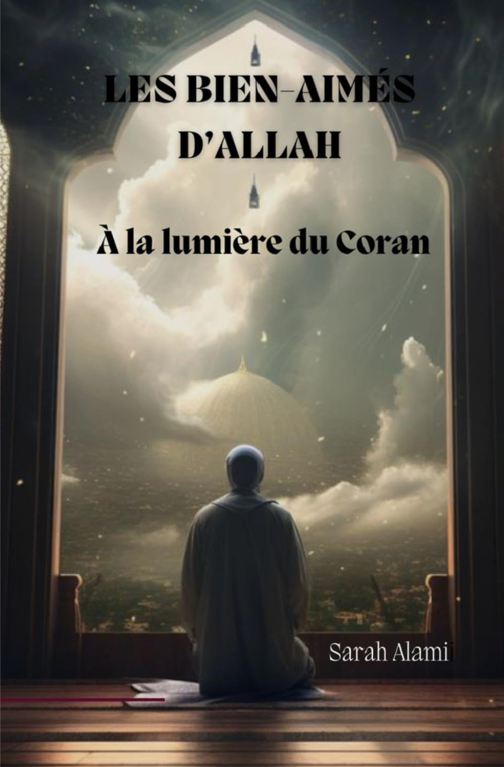 Les bien-aimés d'Allah: A la lumière du Coran book