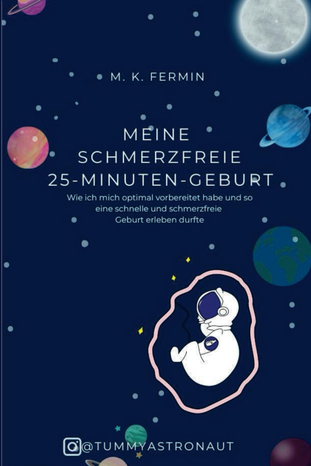 Meine schmerzfreie 25-Minuten-Geburt: Wie ich mich optimal vorbereitet habe und so eine schnelle und schmerzfreie Geburt erleben durfte Parents & Children