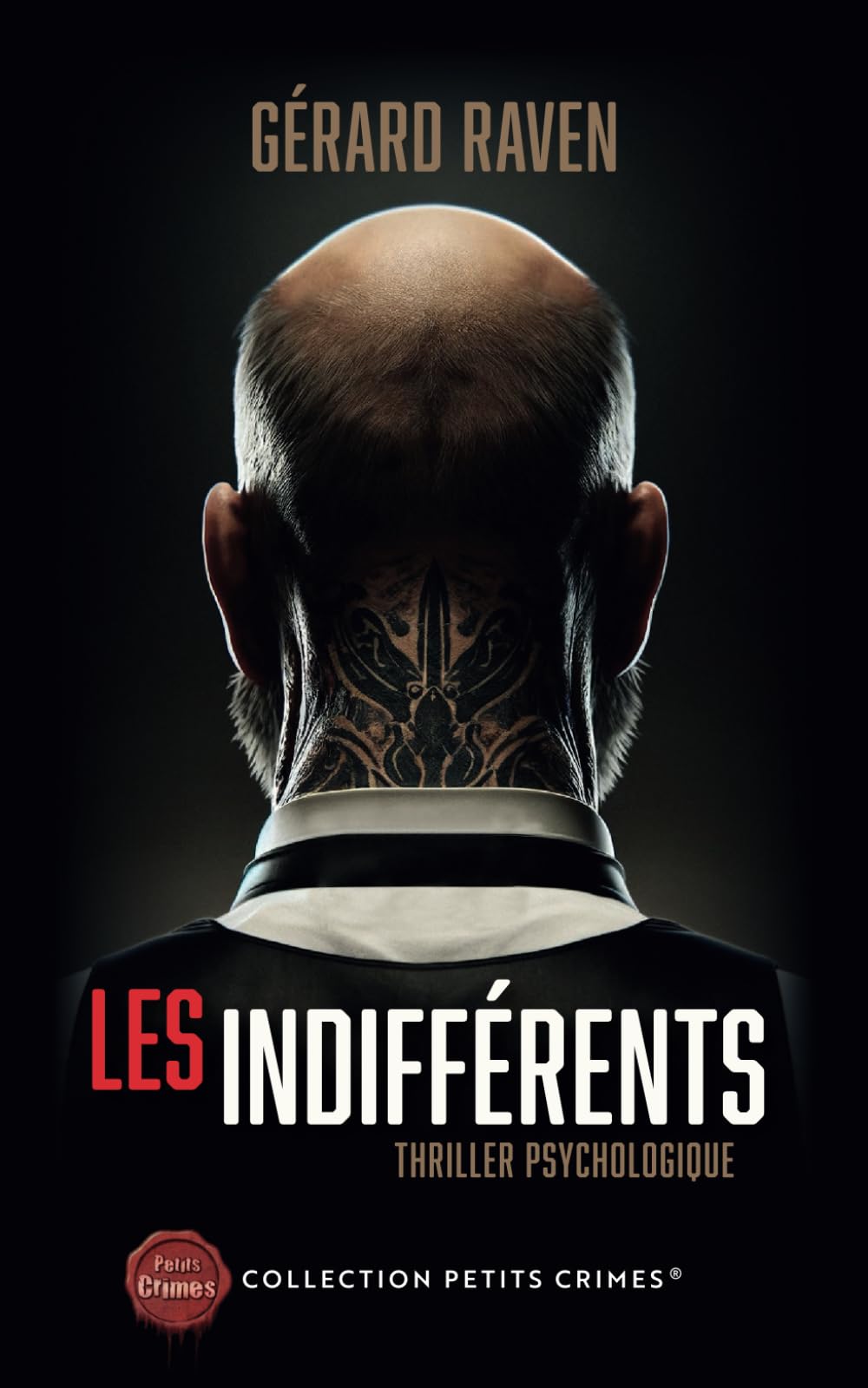 Les Indifférents: Crime - psychologique (la Collection Petits Crimes) Detective & CSI
