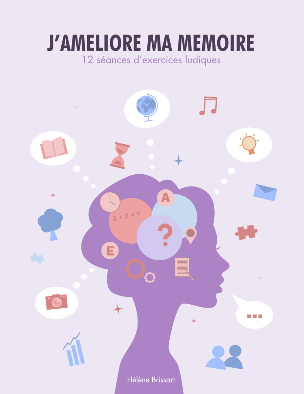 J améliore ma mémoire: 12 séances d’exercices ludiques book