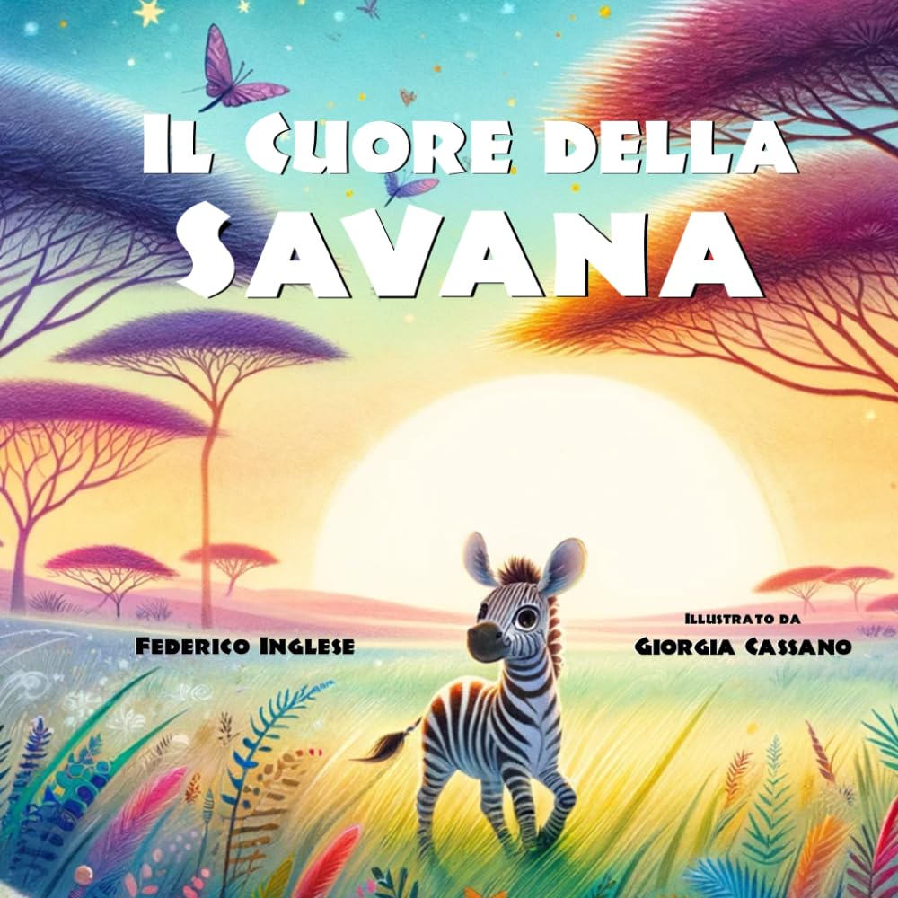 Il Cuore della Savana: Un Viaggio di Amore, Determinazione e Magia Spirituale. | Libro Illustrato | Ideale per bambini dai 6 anni. book