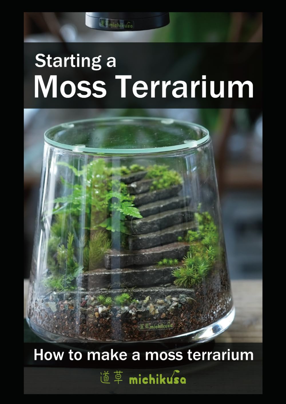 Starting a Moss Terrarium: How to make a moss terrarium book