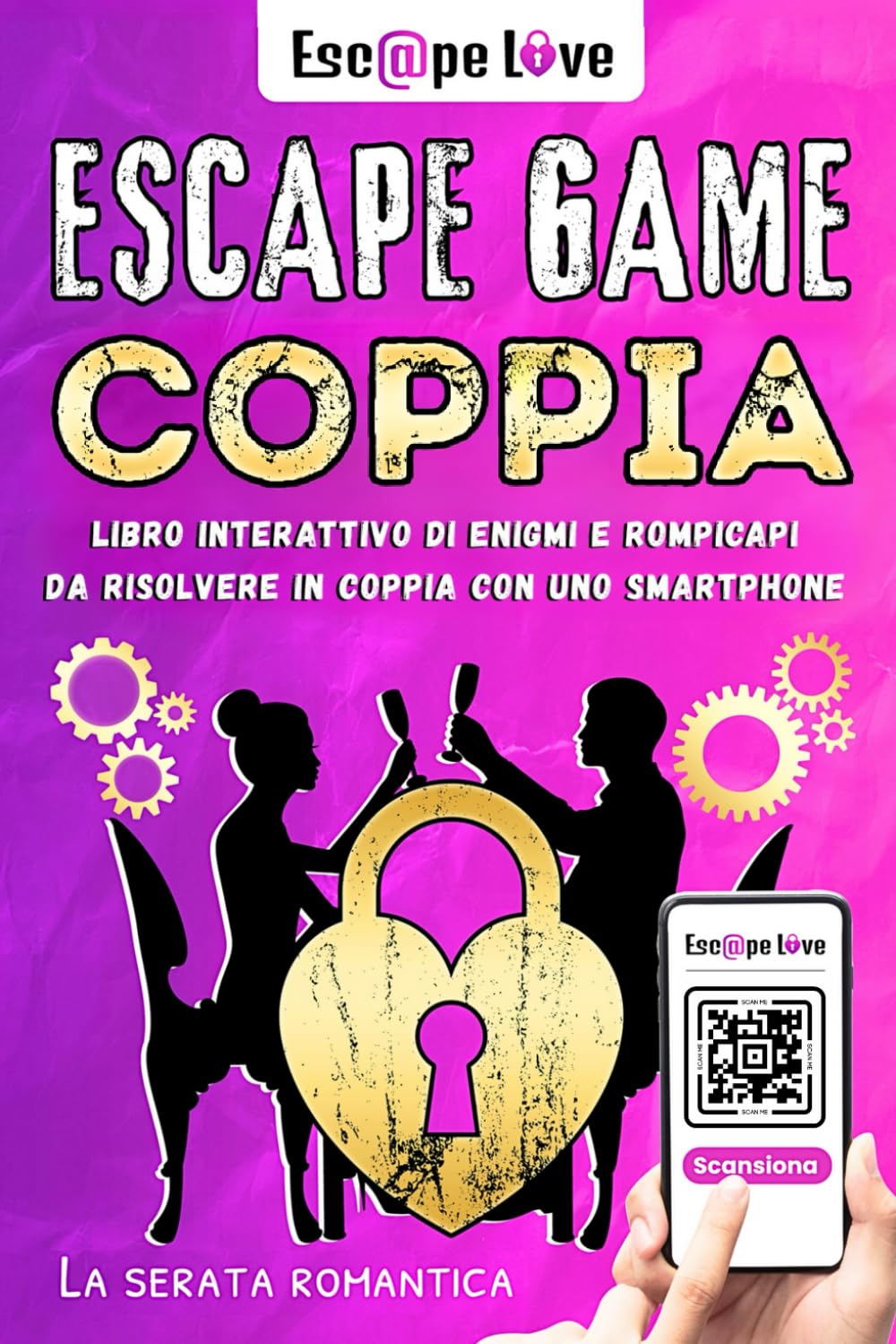 Escape Game Coppia: Libro interattivo di enigmi e rompicapi da risolvere in coppia con uno smartphone - La serata romantica book