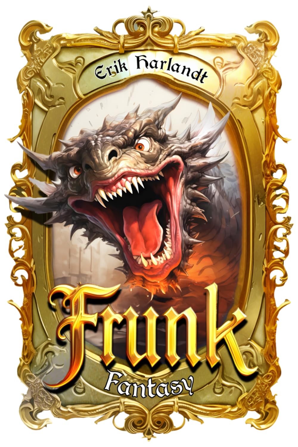 Frunk: Fantasy-Roman mit großen Drachen, kleinen Bibliothekaren und Typen, die mit Schwertern rumfuchteln Contemporary literature