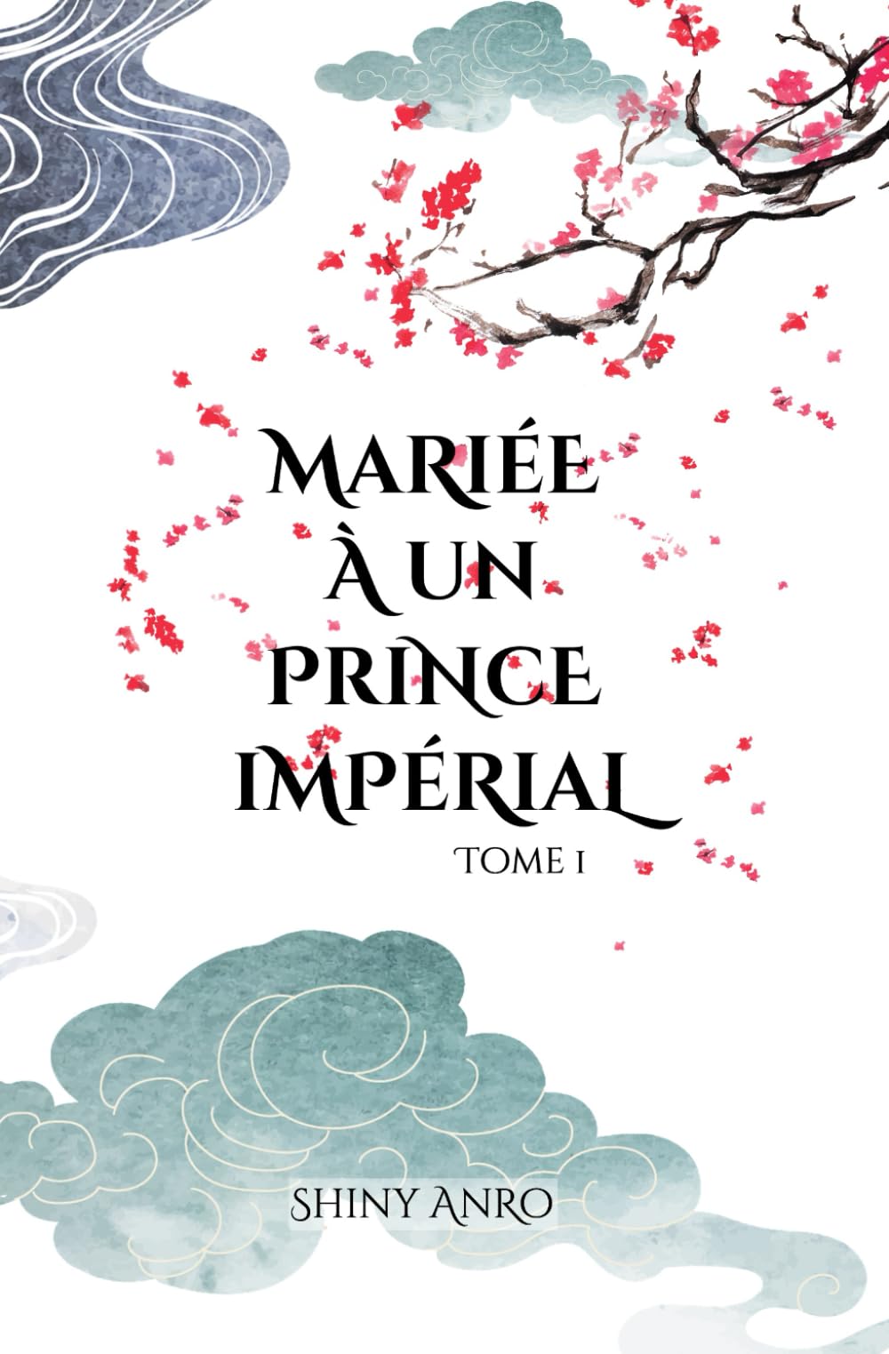 Mariée à un prince impérial: Tome 1 Historical Fiction