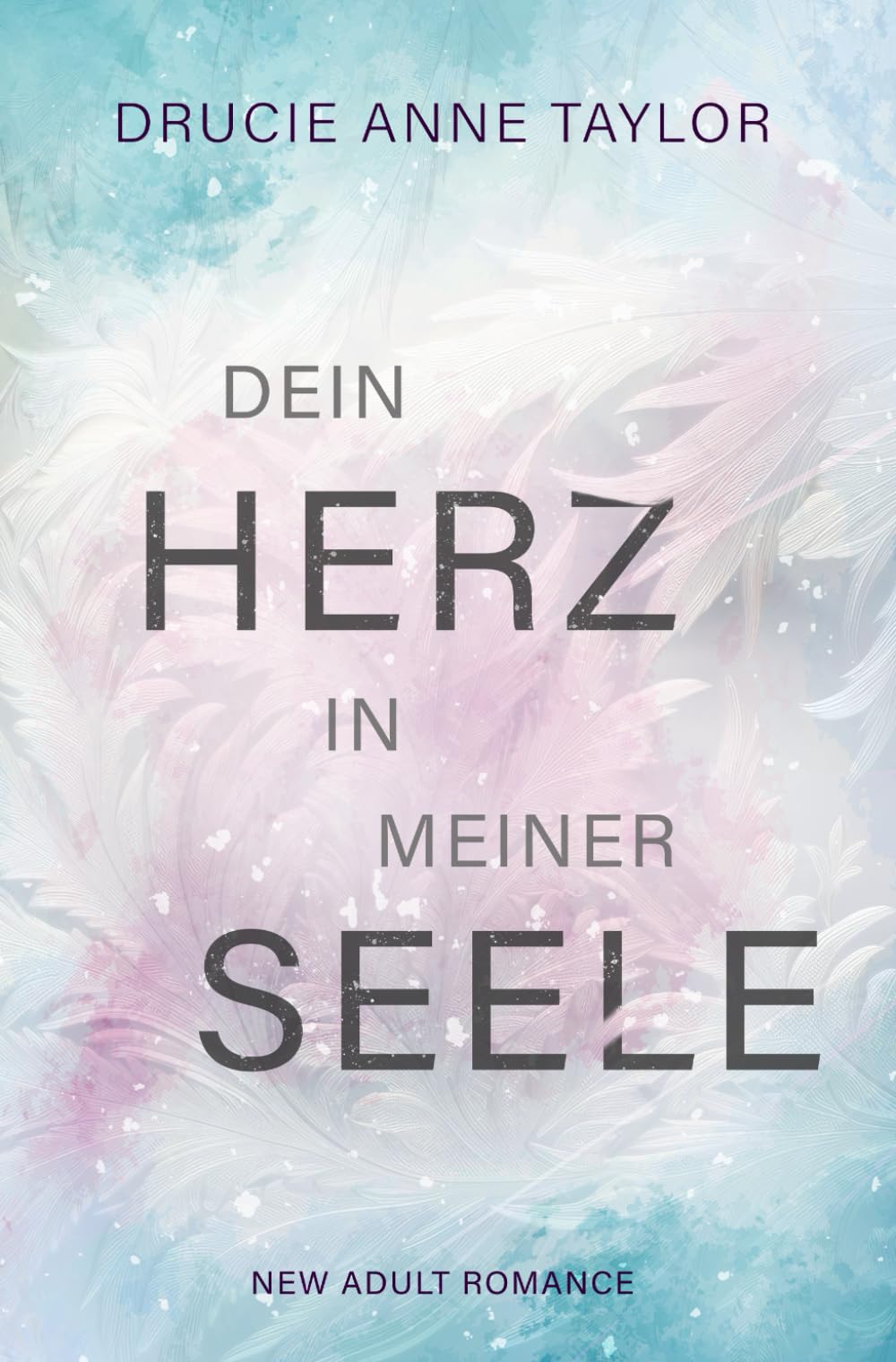 Dein Herz in meiner Seele: New Adult Romance New Adult